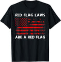 Pro Gun T Shirt Red Flag Laws 2Nd Amendment 2A