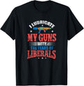 I Lubricate My Guns With Tears Of Liberals Squirt Gun