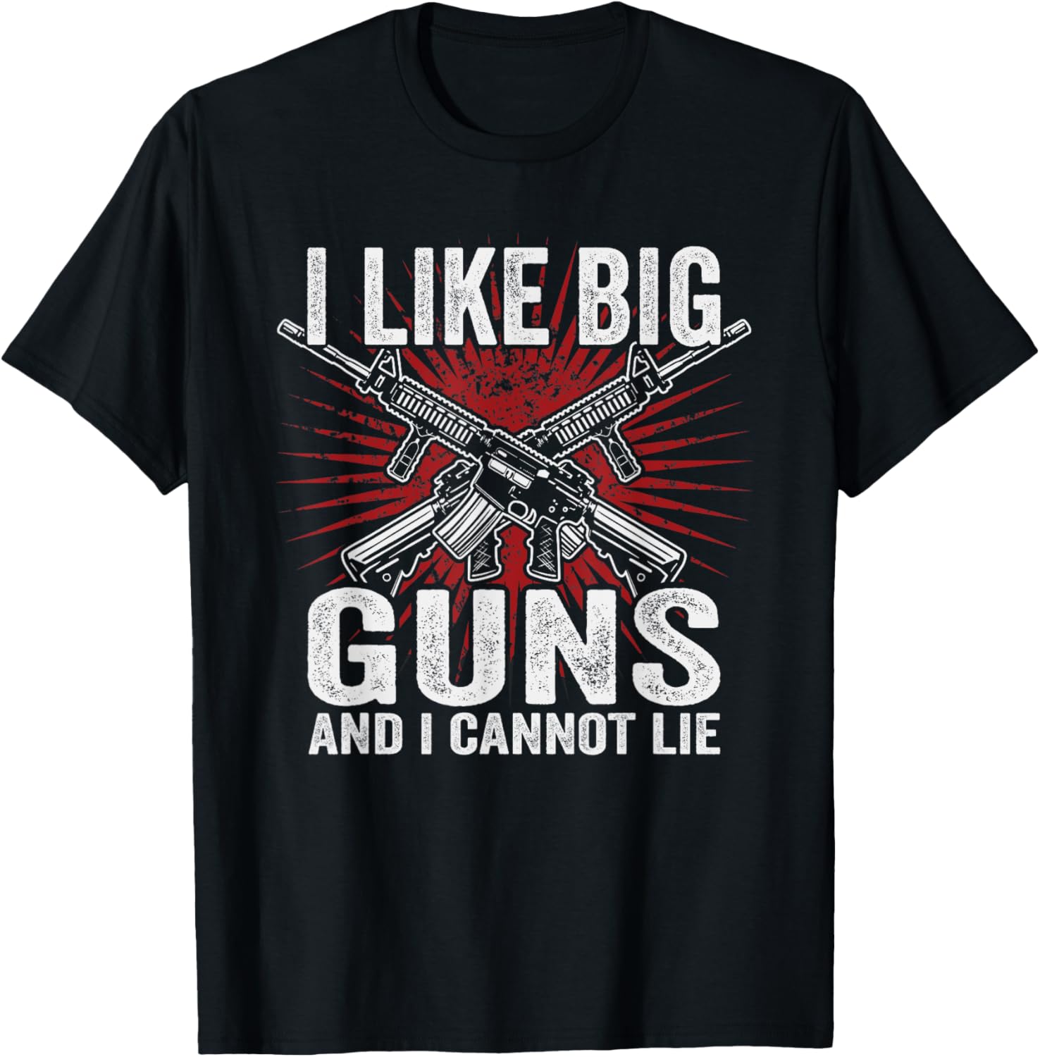 I Like Big Guns I Cannot Lie Gun Rights Funny Mens Gun
