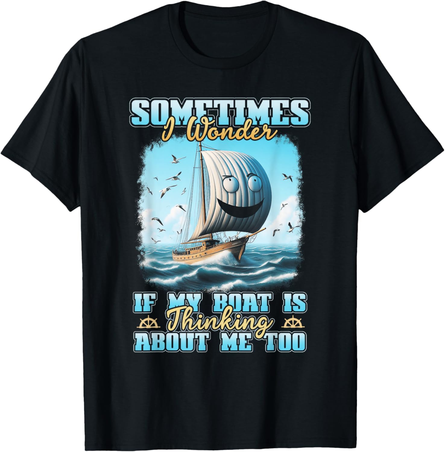 If My Boat Thinking About Me Boating Captain