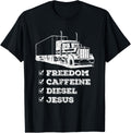 Freedom Caffeine Diesel Jesus Truck Driver Trucker