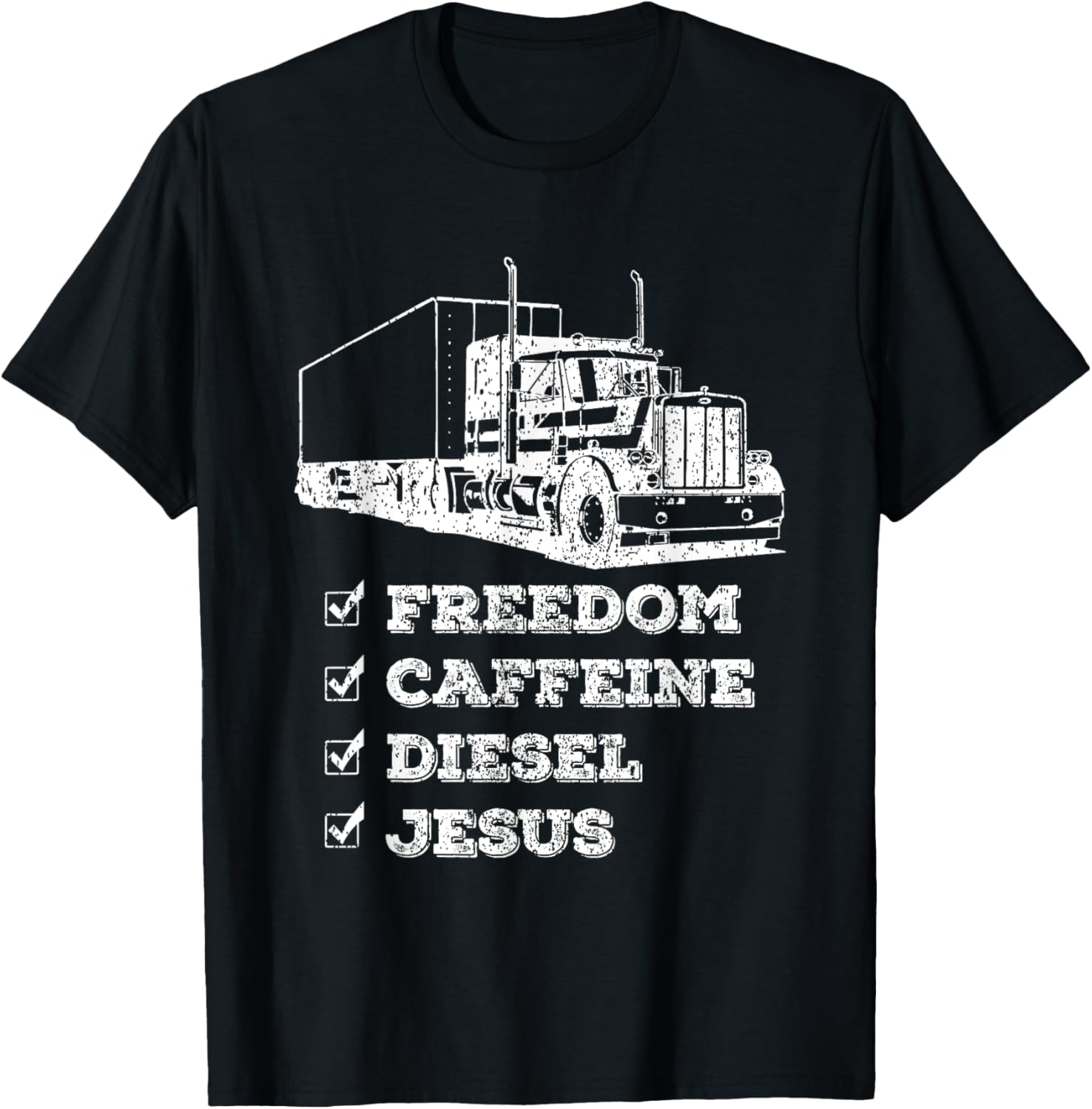 Freedom Caffeine Diesel Jesus Truck Driver Trucker