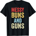 Messy Buns Guns Cute Girl That Loves Guns