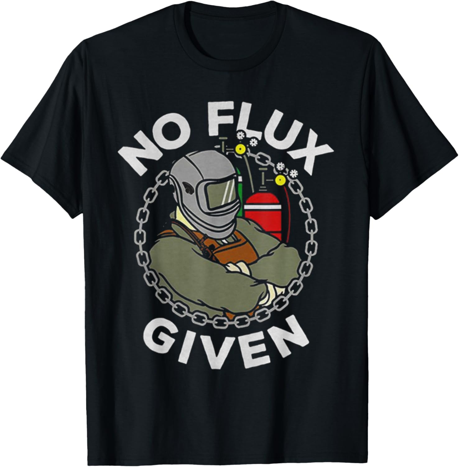 Welder No Flux Given Funny Welding Men Dad