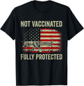Not Vaccinated Fully Protected Gun Rights American Flag T Shirt Women Men