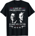 I Like President Like I Like My Guns 40 45