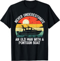 Vintage Never Underestimate An Old Man A Pontoon