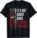 Its Not About Guns Its About Freedom Pro Gun Rights Ar15