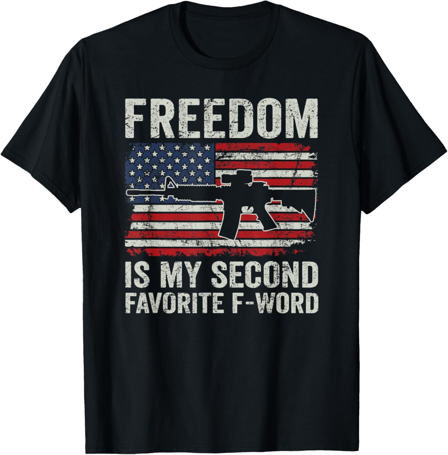 Freedom Is My Second Favorite F Word Ar15 Usa Funny Gun