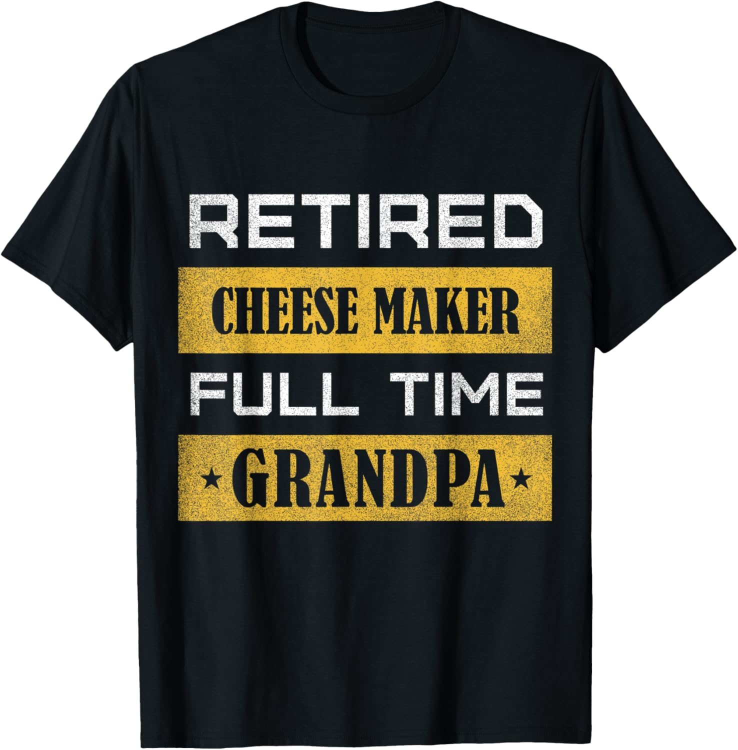 Mens Retired Cheese maker Full Time Grandpa