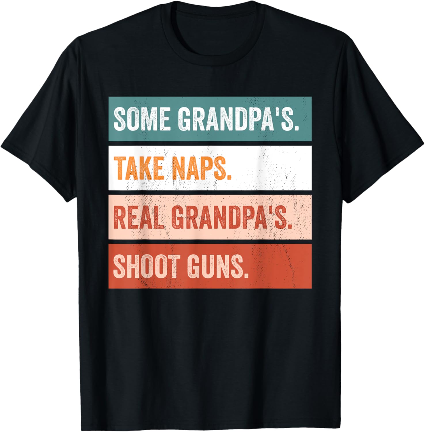 Funny Grandfather Real Grandpas Shoot Guns