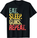 Eat Sleep Repeat Shirt Eat Sleep Gun Repeat
