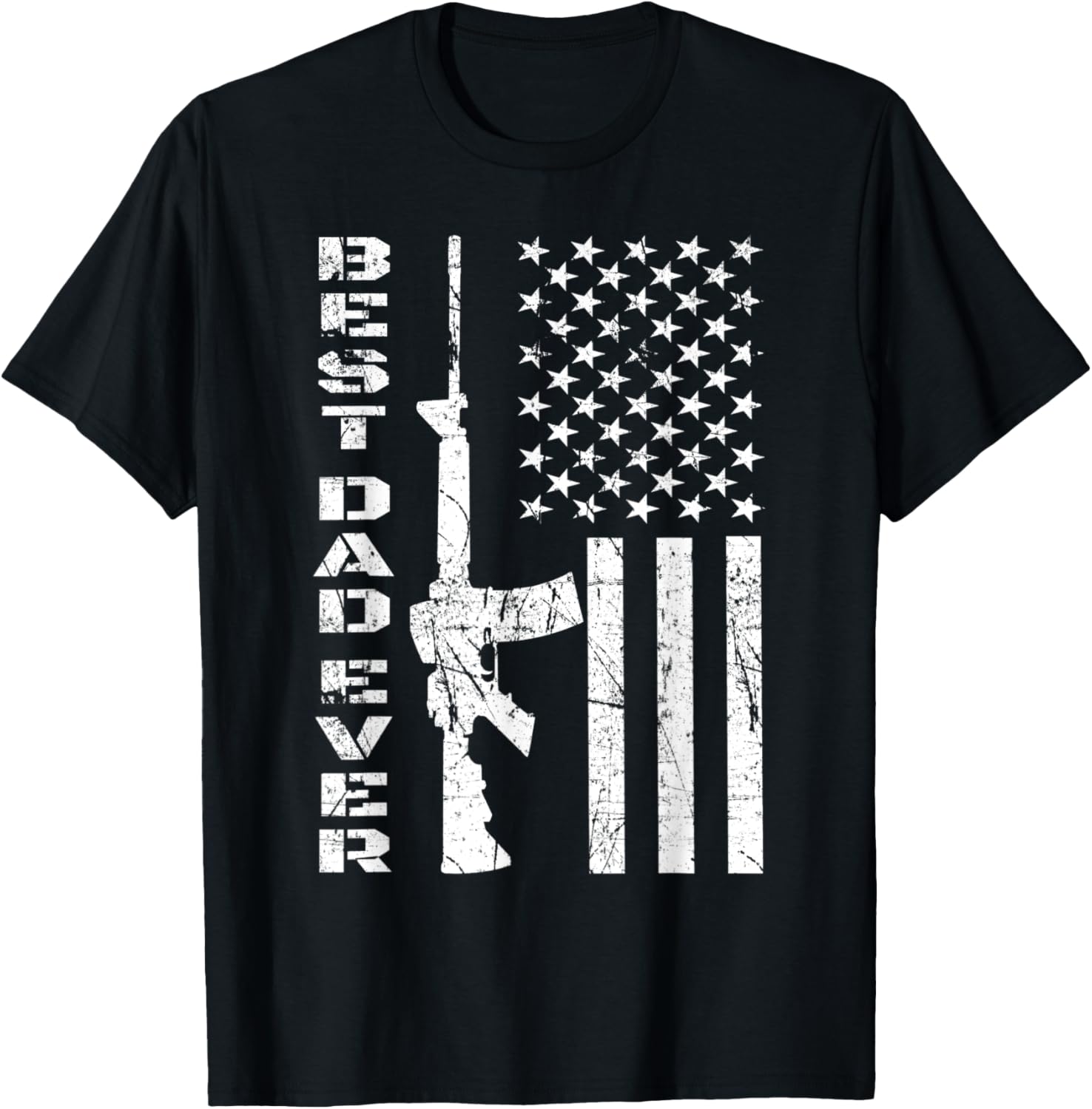 Best Dad Ever With Us American Flag Fathers Day Dad Guns