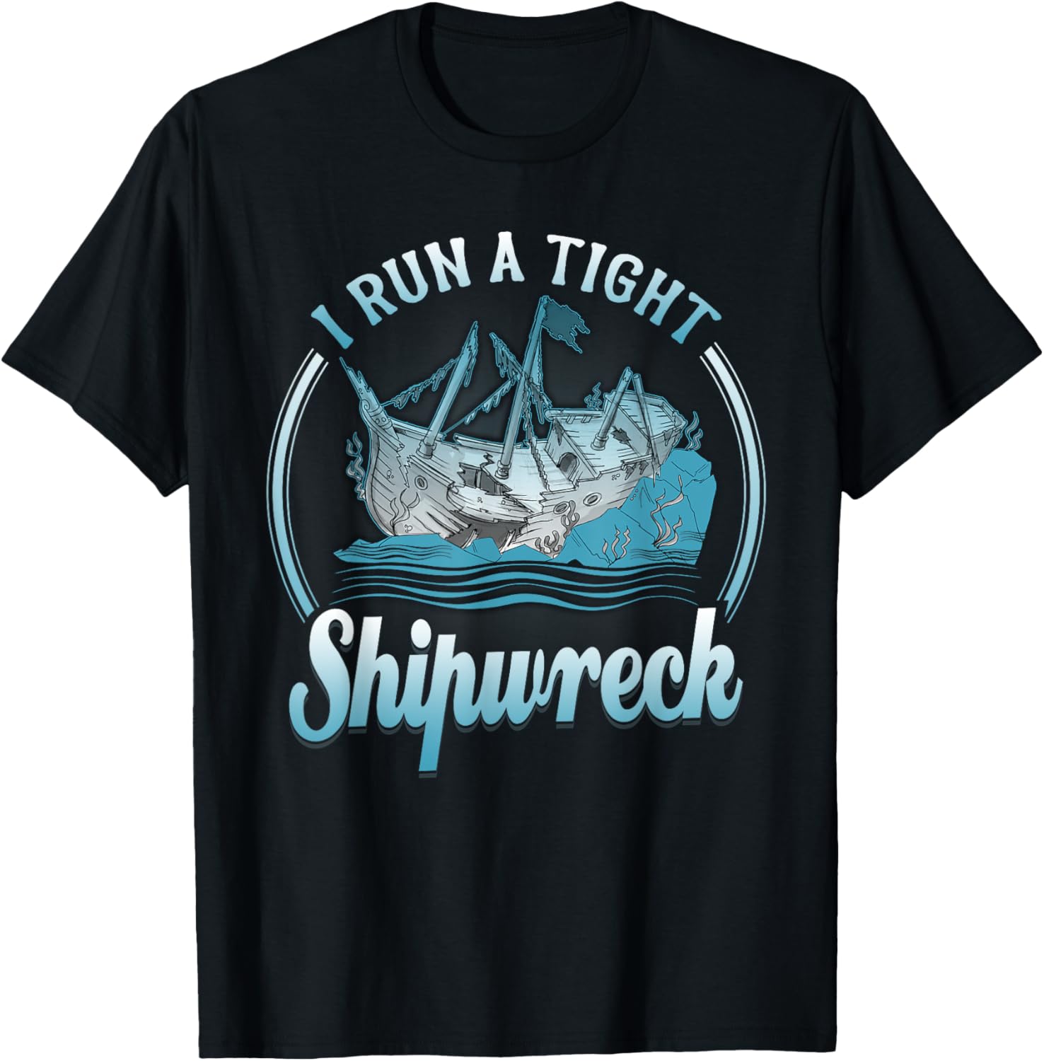 I Run A Tight Shipwreck Funny Vintage Mom