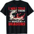 I Was Told There Would Be Dragons Dragon