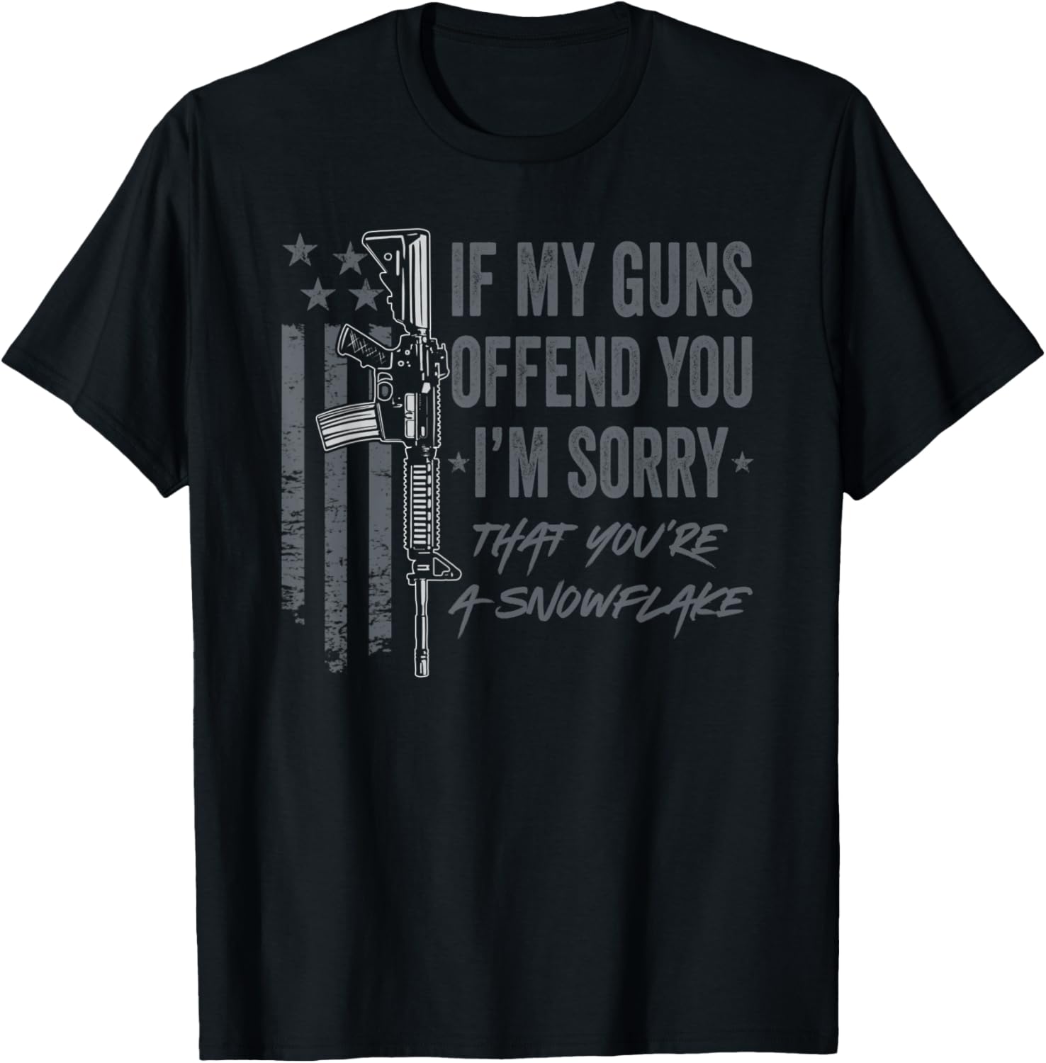 If My Guns Offend You Im Sorry Funny American Pro Gun
