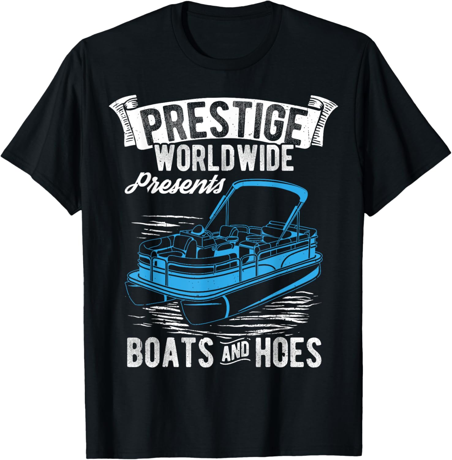 Prestige Worldwide Presents Boats Hoes Boating Lover