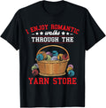 Funny Crochet Mom I Enjoy Romantic Walks Through Yarn Store