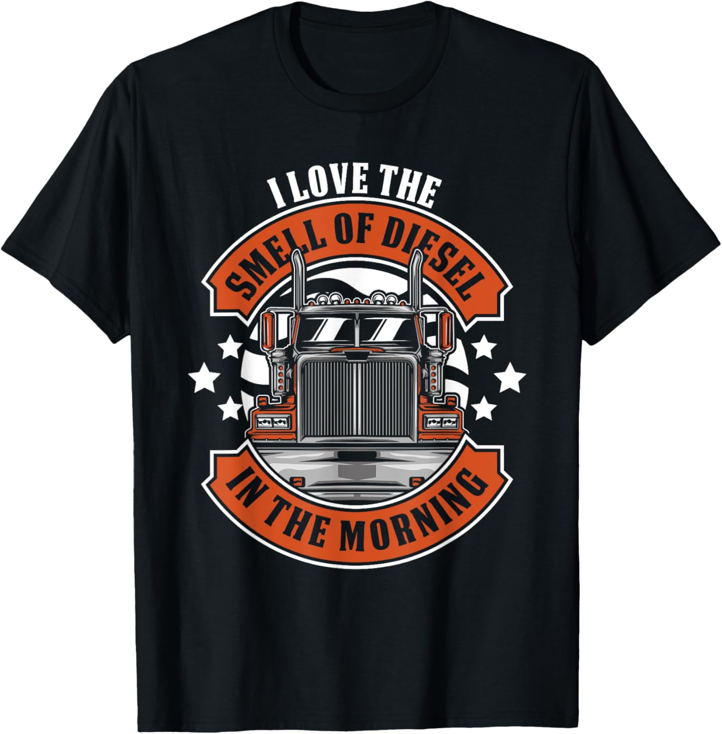 Love Smell Of Diesel In Morning Trucker Truck