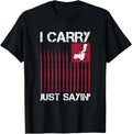 I Carry Just Saying Concealed Carry Gun Owner 2Nd Amendment