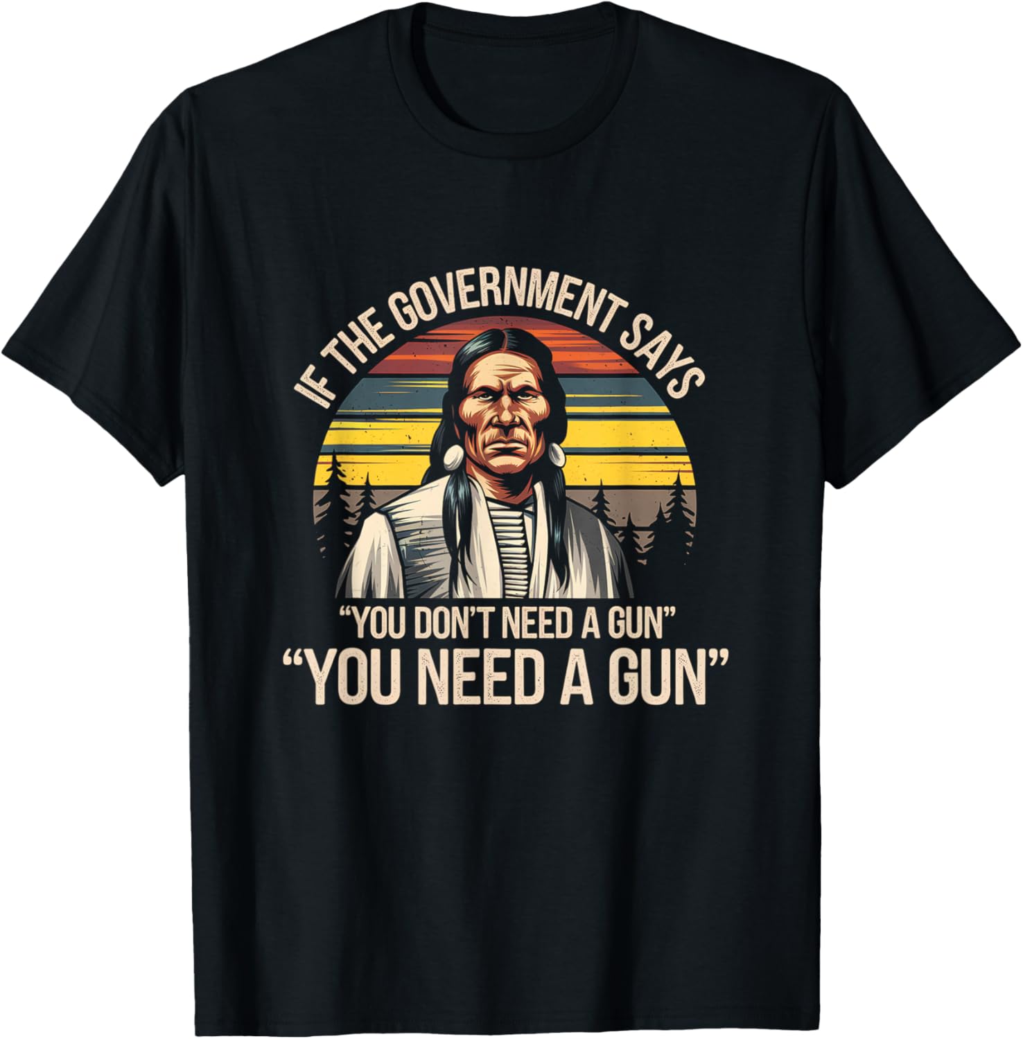 If Government Says You Dont Need A Gun Funny Humor