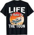 Life Is Better On Toon Pontoon Tritoon Boat