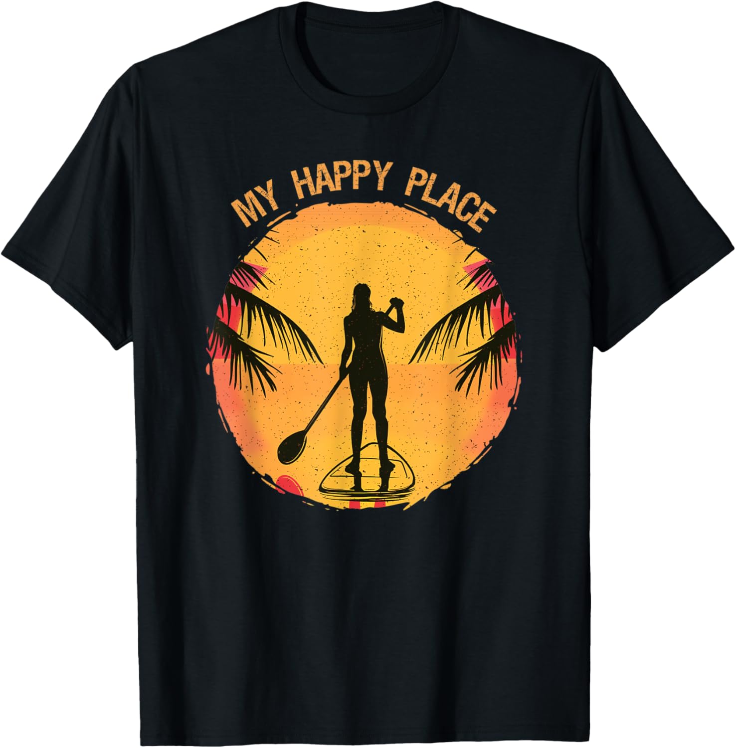 My Happy Place Paddleboard SUP Paddling Water Sports