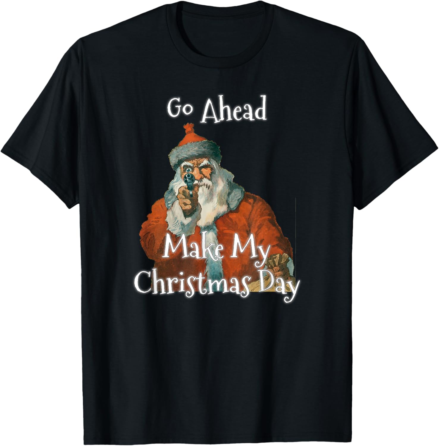 Funny Vintage Santa Hand Gun Make My Christmas Day
