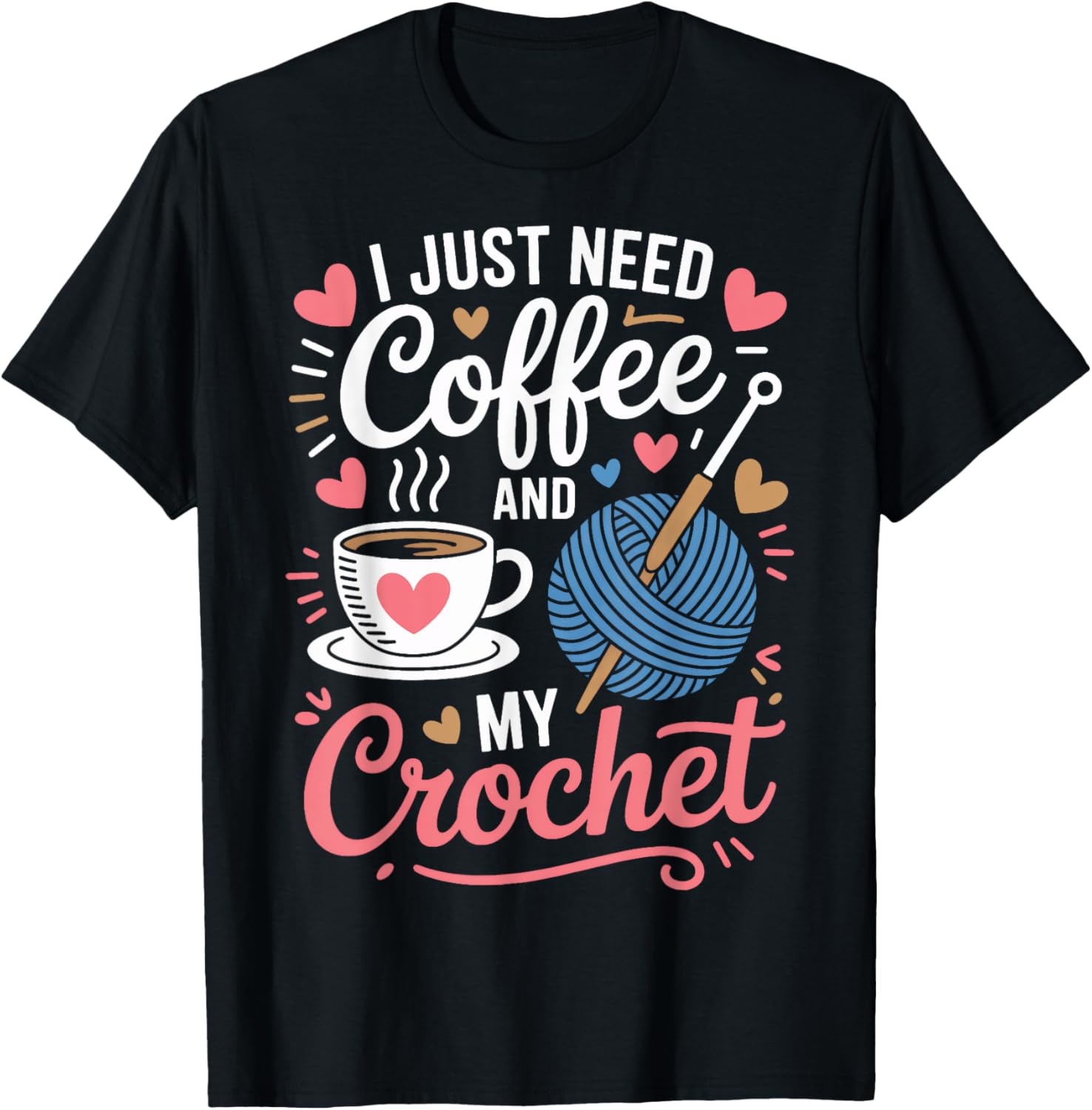 Coffee And My Crochet Perfect Duo For Yarn Fans