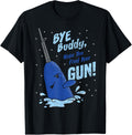 Bye Buddy Hope You Find Your Gun