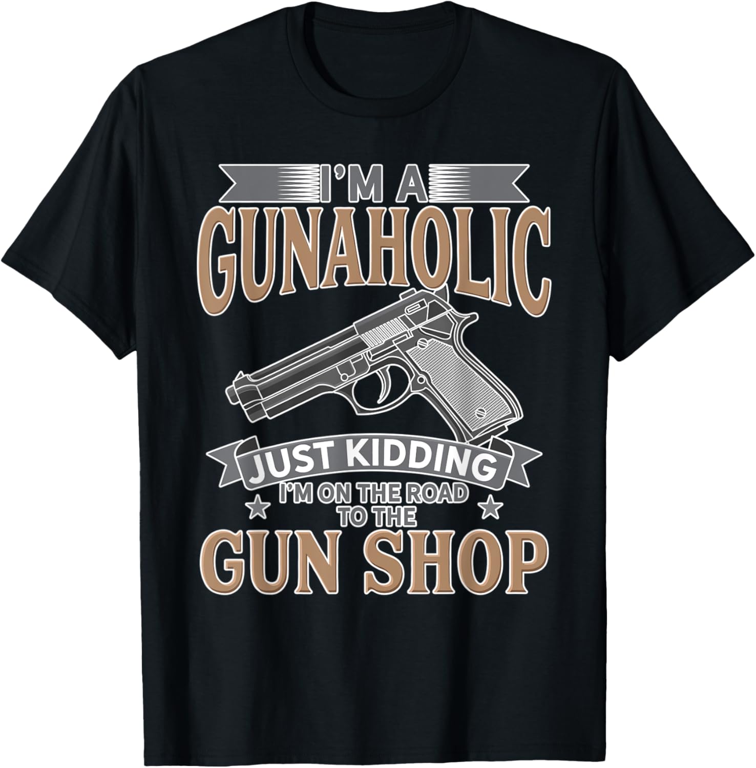 Im A Gunaholic 2Nd Amendment Gun Collector Dad Funny Gun