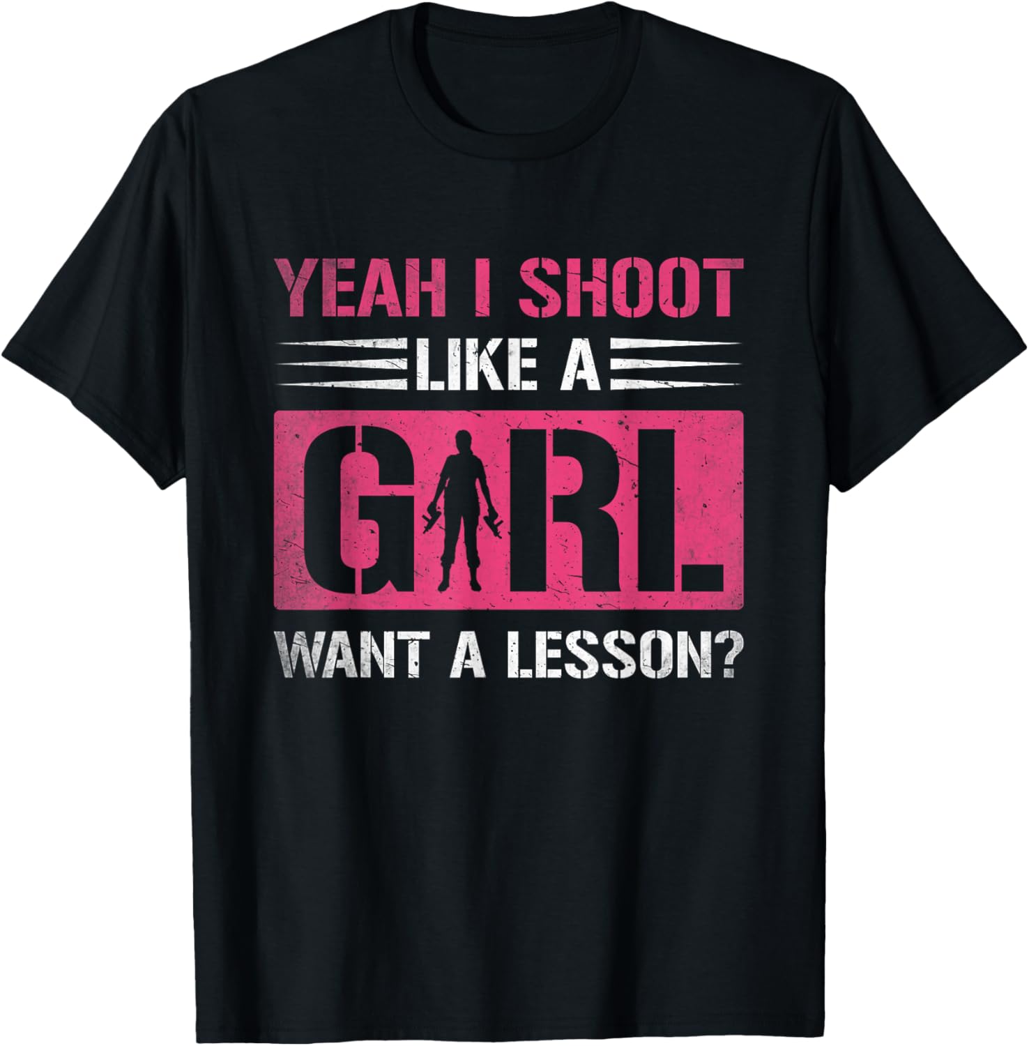Yeah I Shoot Like A Girl Funny Ladies Gun