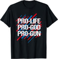 Pro Life Pro God Pro Gun Tshirt Patriotic Americans Shirt Women Men