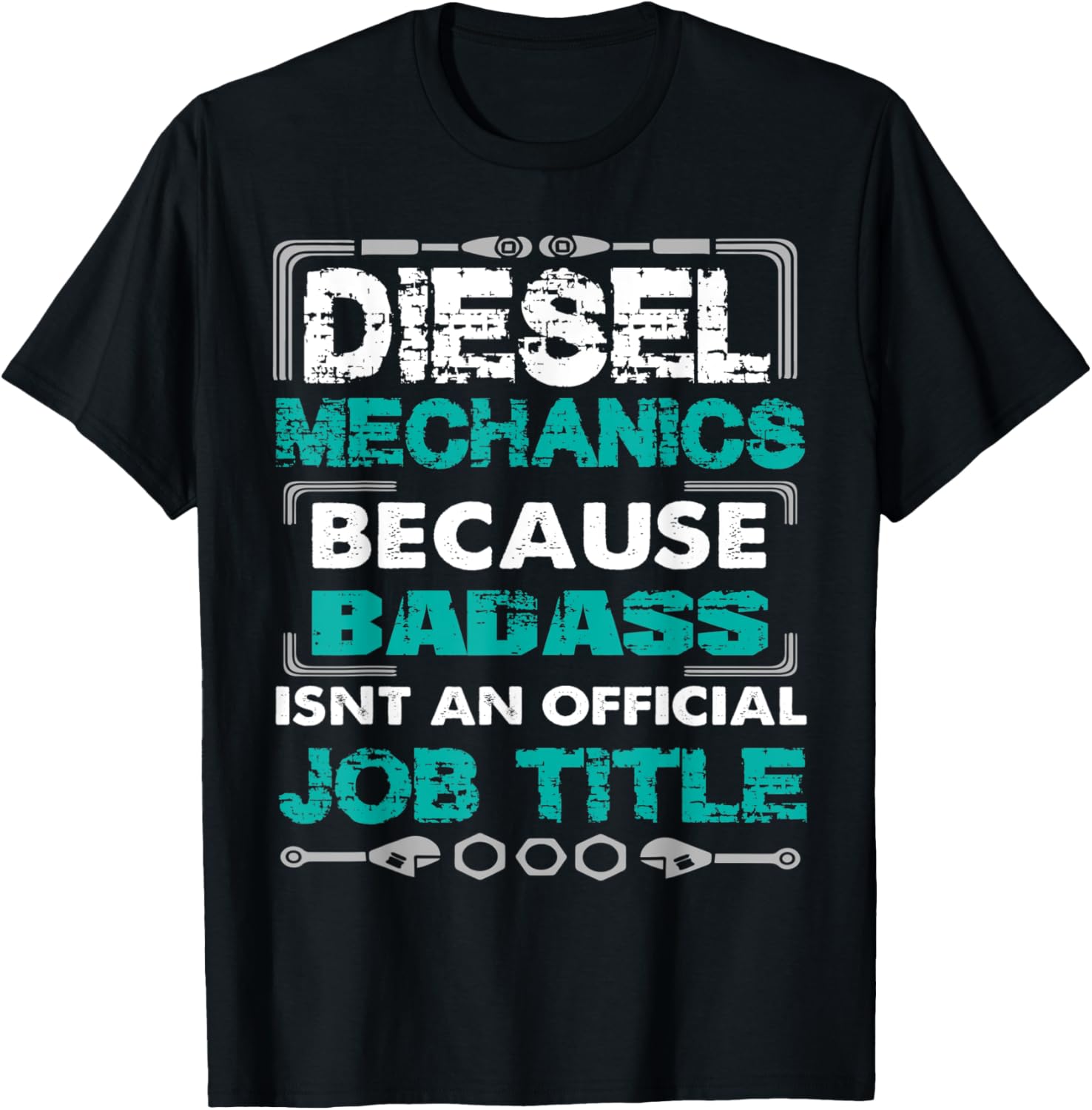 Funny Diesel Mechanic Because Badass Is Not A
