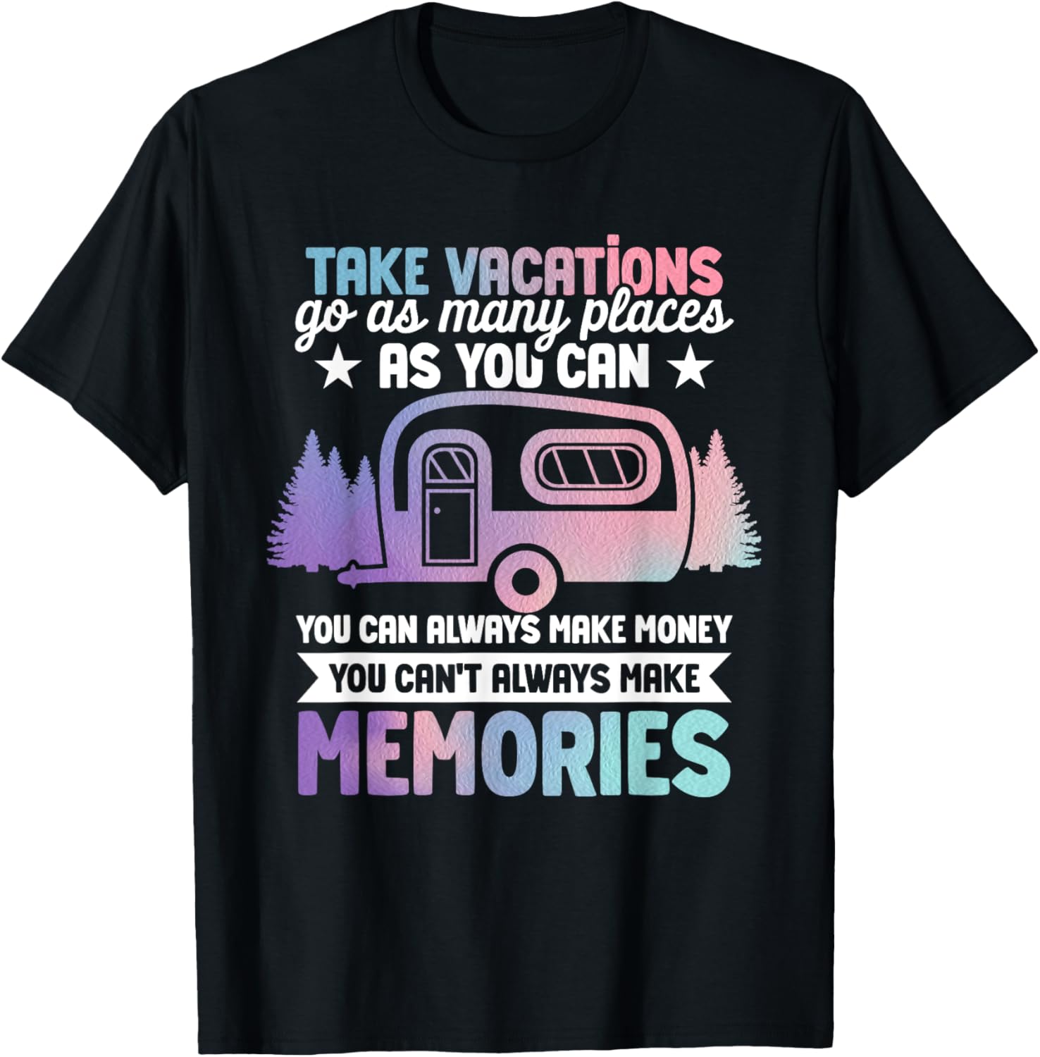 Camping RV Take Vacations go as many places you can