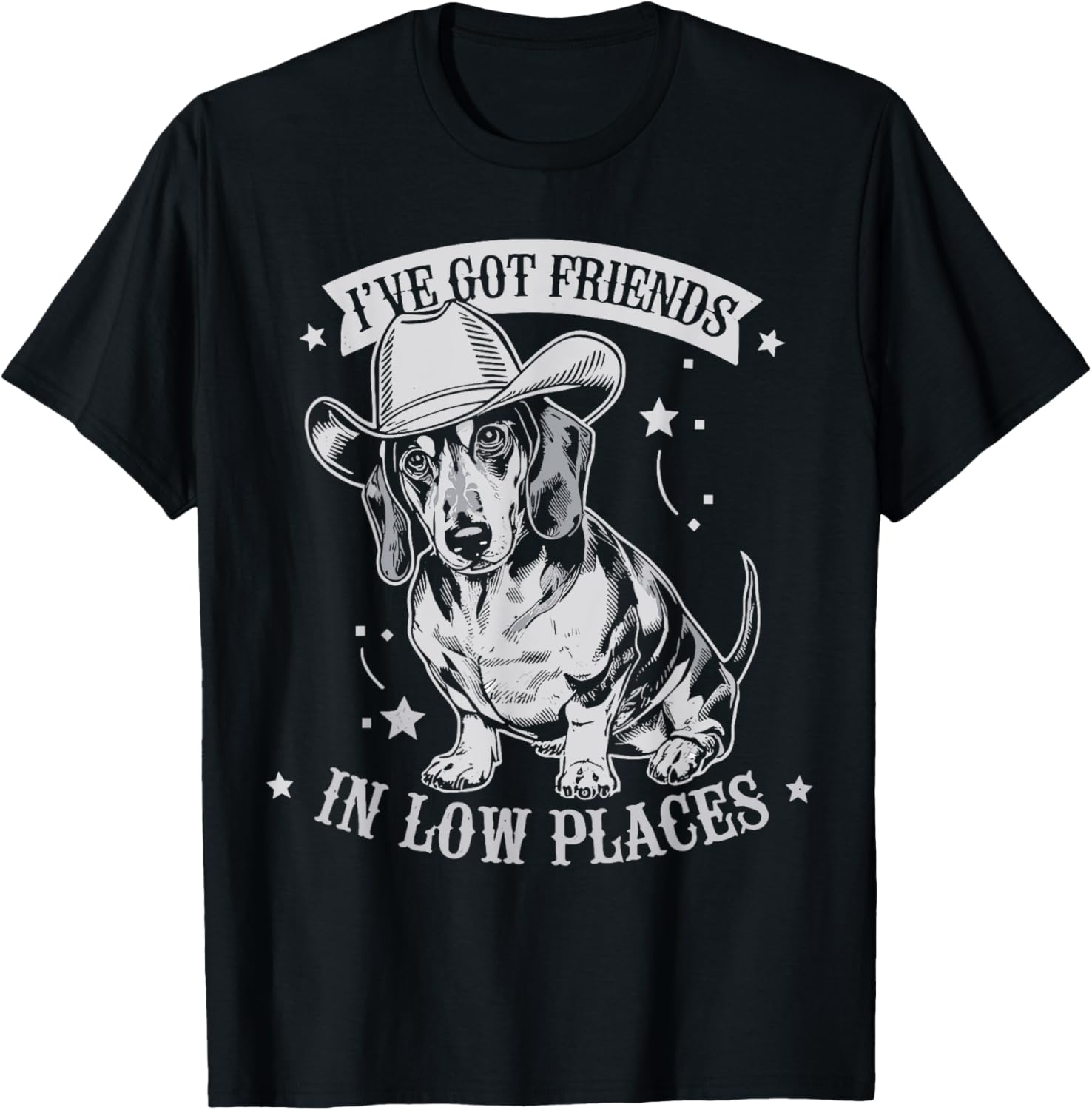 I've Got Friends In Low Places Funny Dachshund Cowboy Doxie