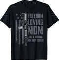 Freedom Loving Mom Patriotic Womens Guns Owner Funny Gun