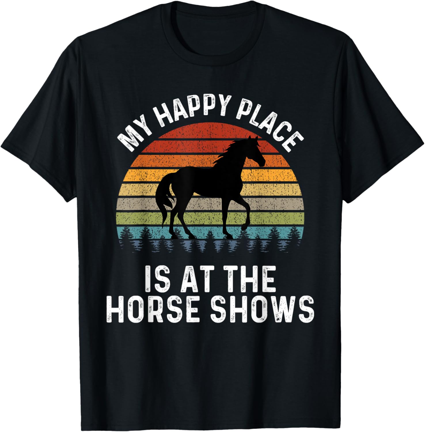 My Happy Place Is At The Horse Shows Equestrian Women Girl