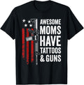 Awesome Moms Have Tattoos Guns Funny Womens Gun Tattoo