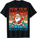 Pew Its Christmas Madafakas Santa Claus Shooting Guns