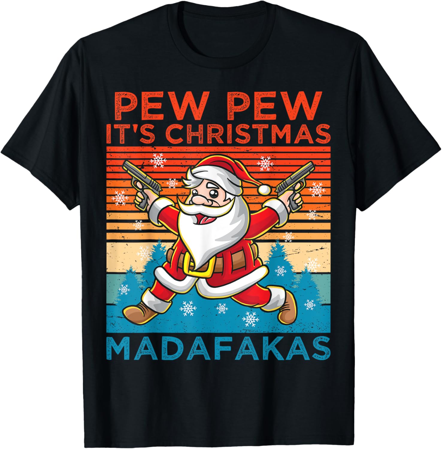 Pew Its Christmas Madafakas Santa Claus Shooting Guns