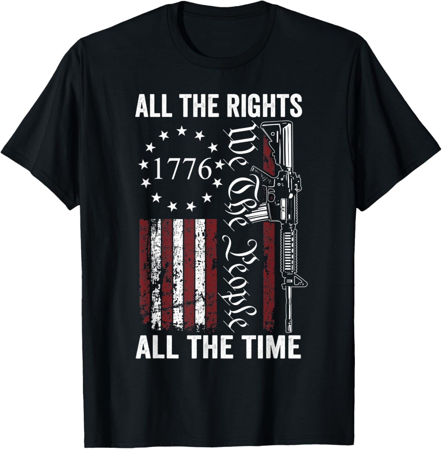 All Rights All Time Ar15 Pro Gun 2Nd Amendment