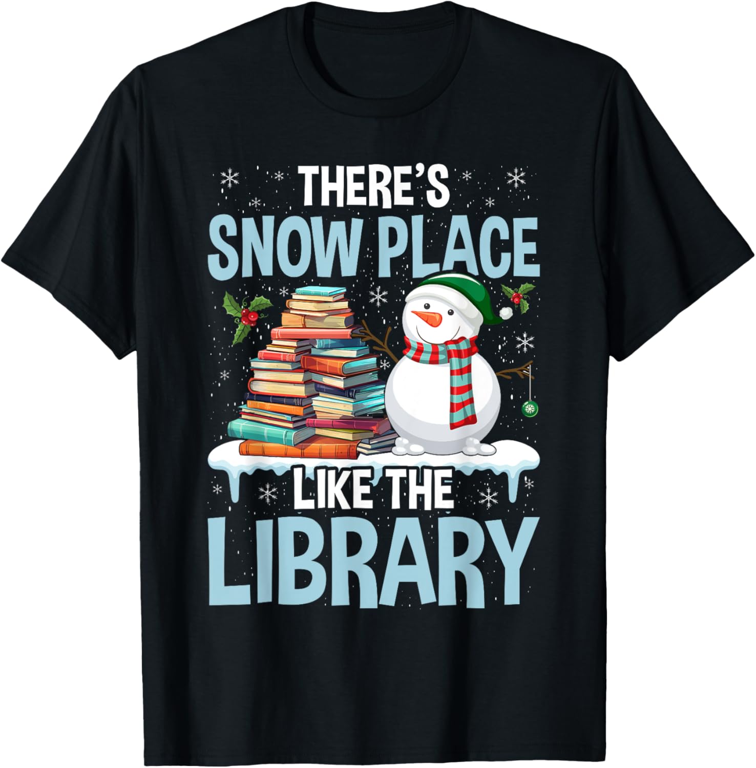 Librarian There's Snow Place Like The Library Christmas Snow
