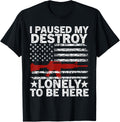 I Paused My Destroy Lonely To Be Here Usa Flag Gun Rifles