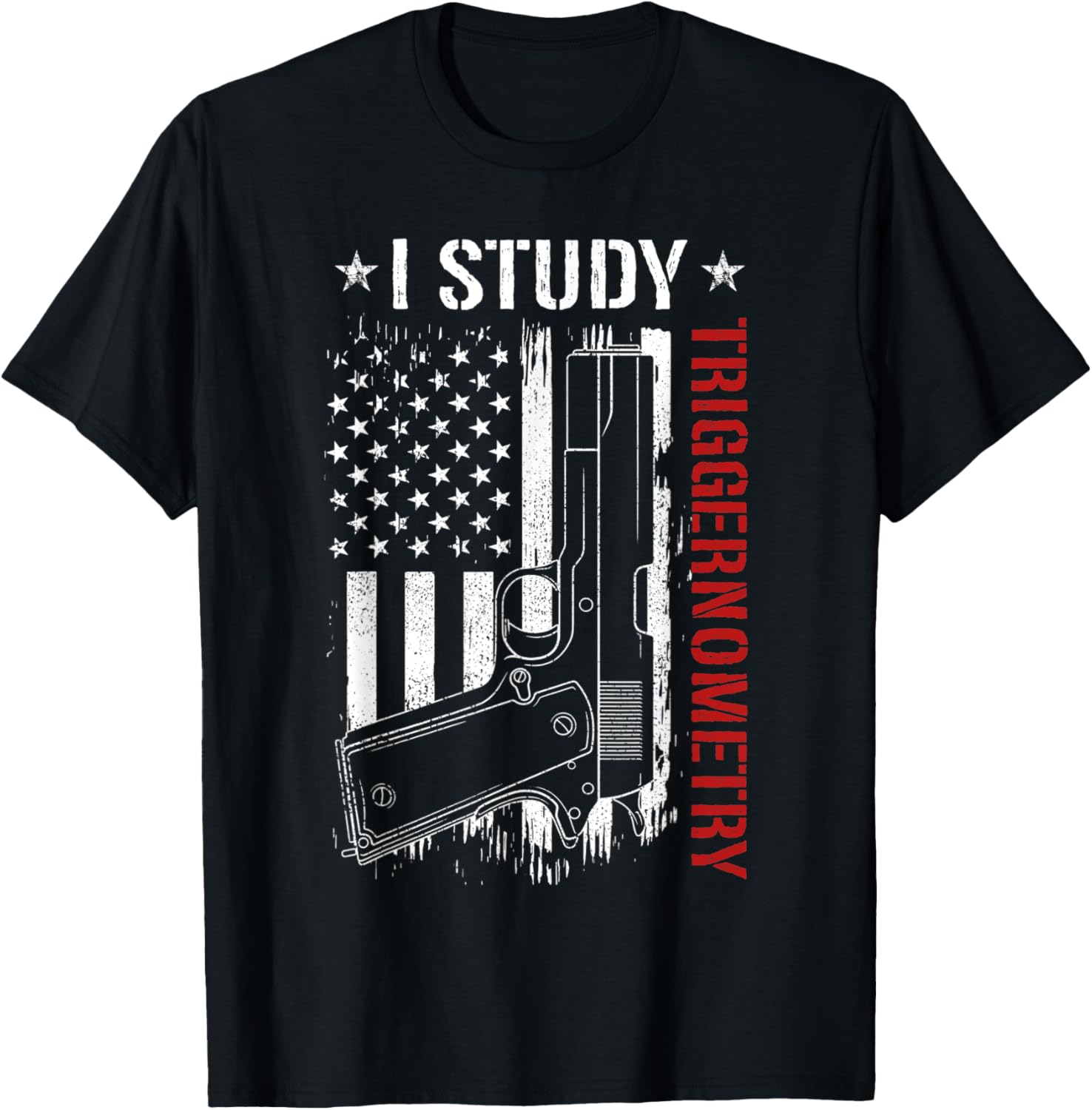 I Study Triggernometry Gun American Flag T Shirt Women Men