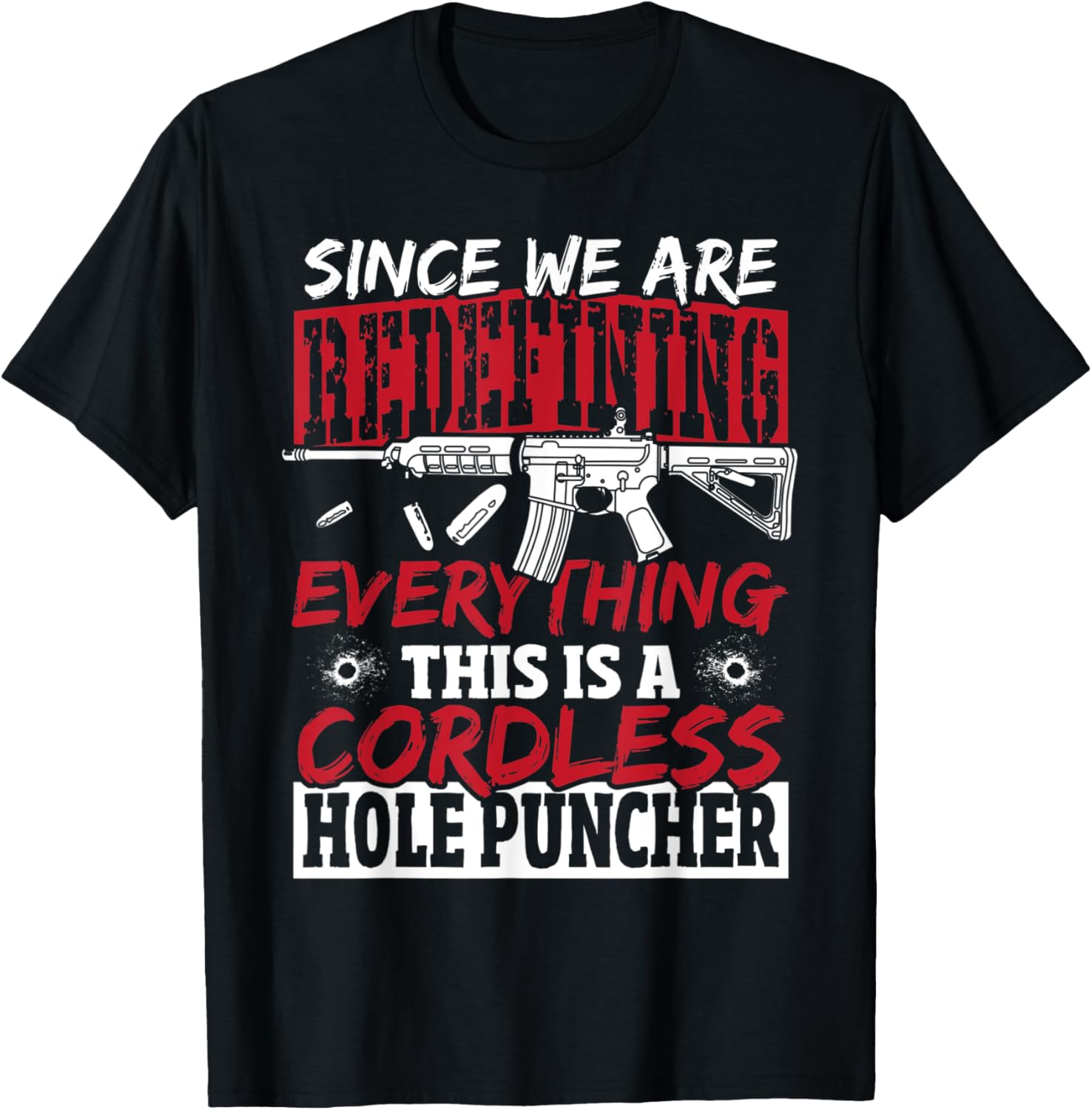 Since We Are Redefining Everything 2Nd Amendment Gun Rights