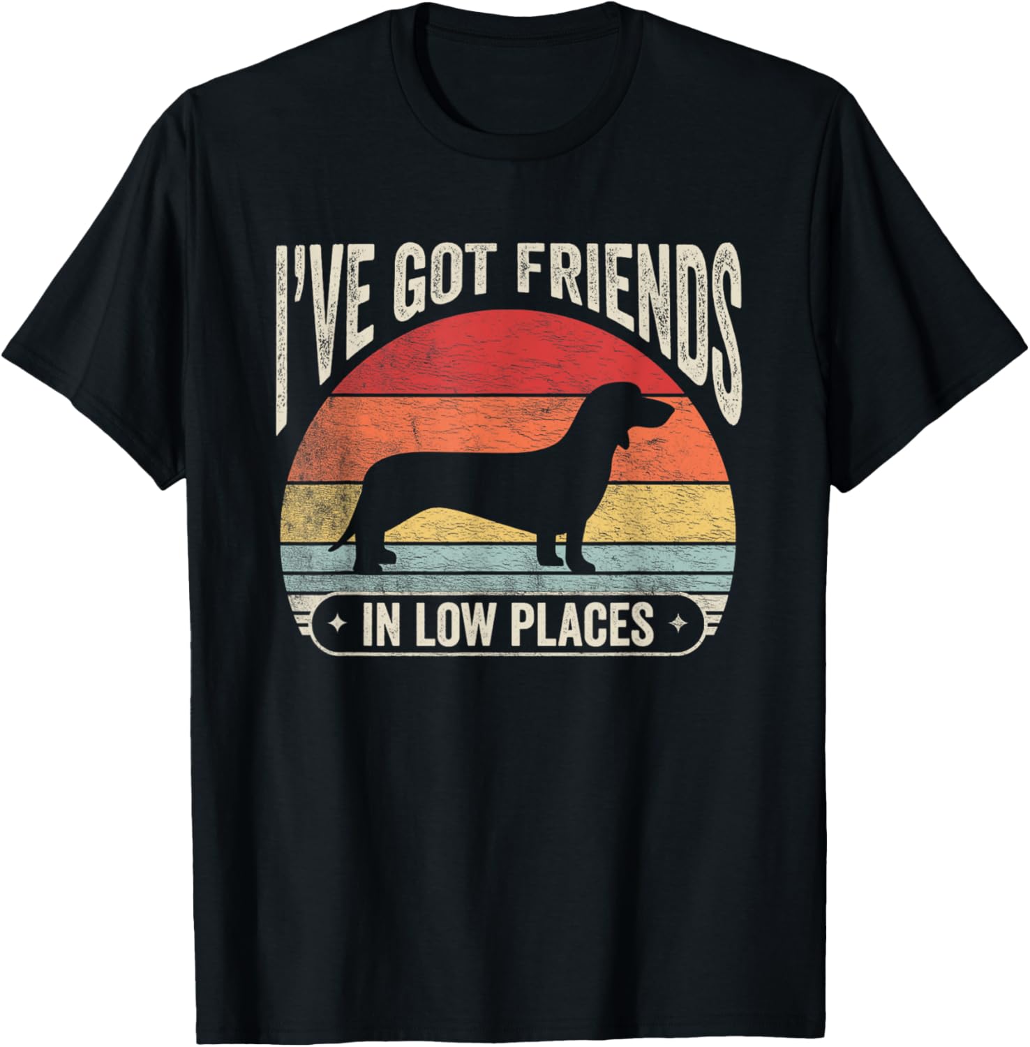 Retro I've Got Friends In Low Places Dachshund Wiener Dog
