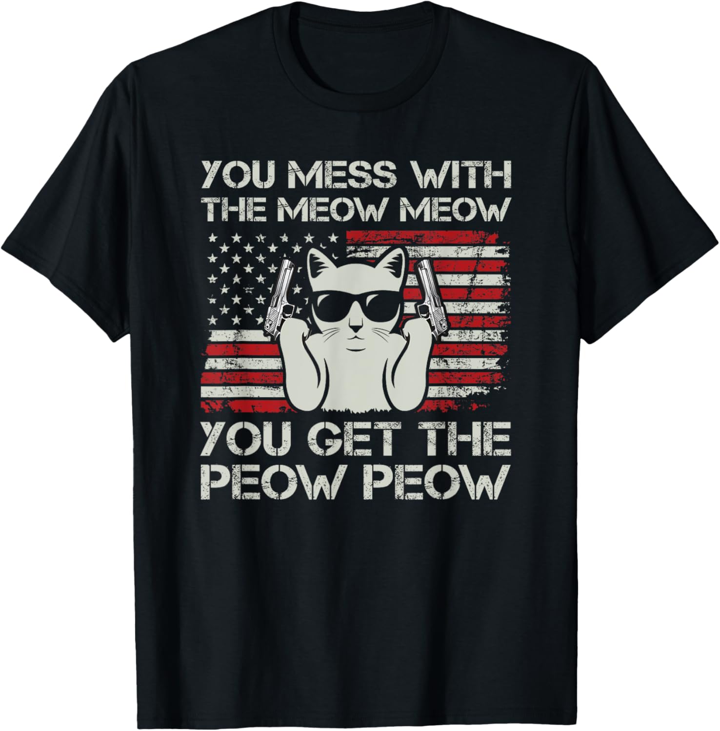 You Mess With Meow You Get Peow Funny Cat