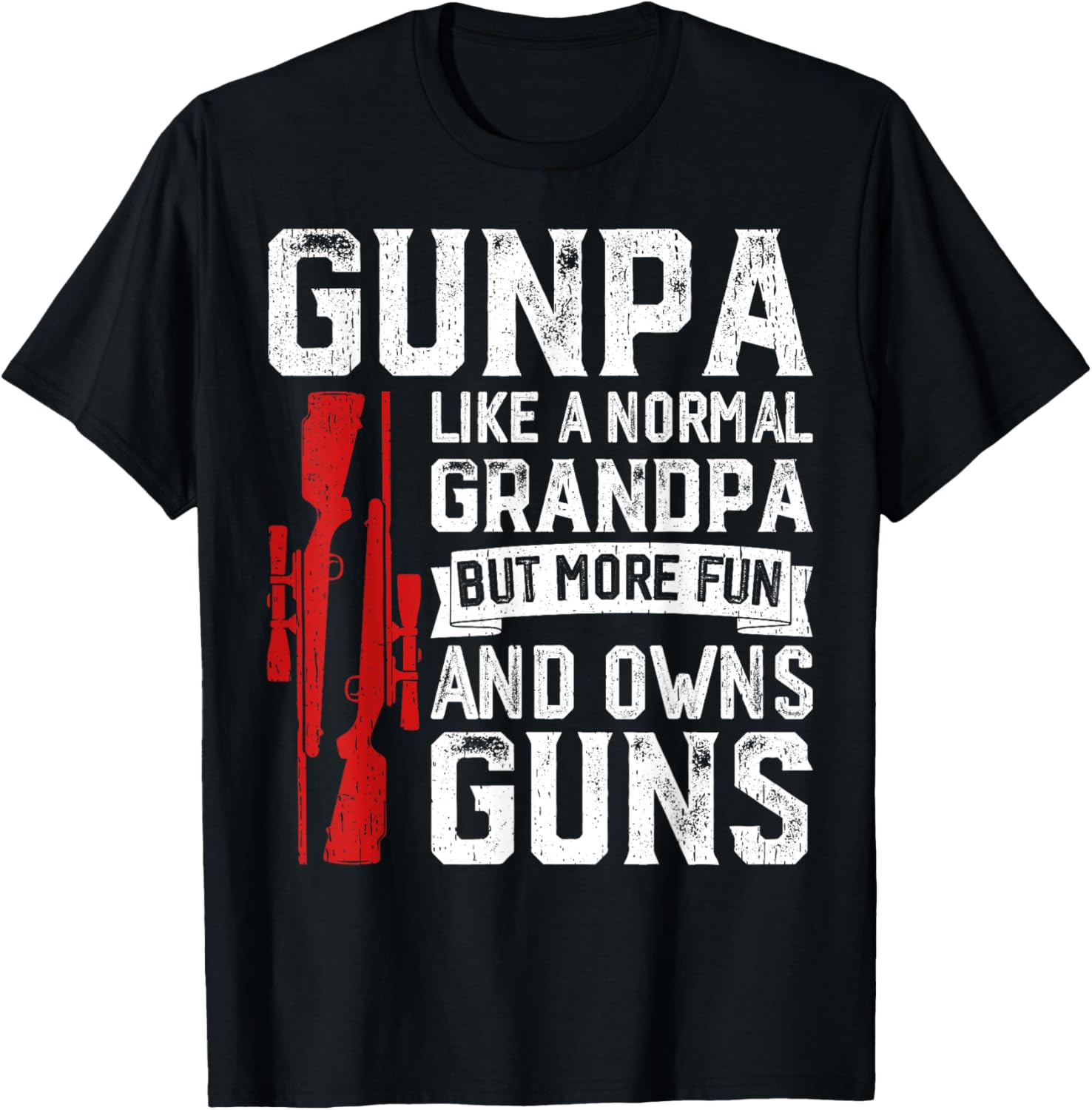 Gunpa Like A Normal Grandpa But More Fun Owns Guns Men