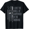I Love Smell Of Gunpowder In Morning Funny Guns